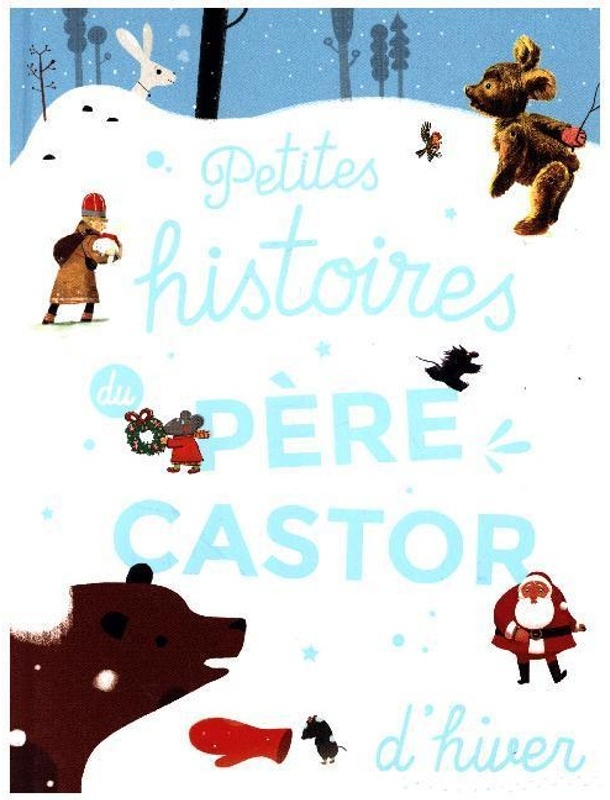 Petites Histoires Du Père Castor / Petites Histoires Du Père Castor Pour L'hiver - Collectif, Kartoniert (TB)