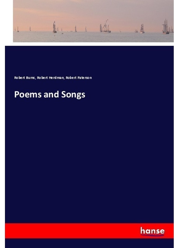 Poems And Songs - Robert Burns, Robert Herdman, Robert Paterson, Kartoniert (TB)