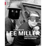 Hirmer Lee Miller - Fotografin zwischen Krieg und Glamour