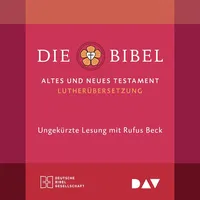 Der Audio Verlag Die Bibel. Gelesen von Rufus Beck