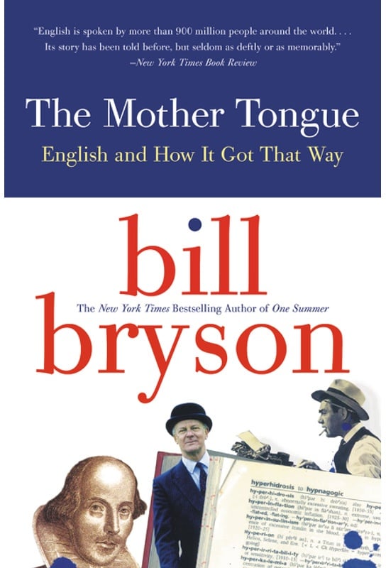 The Mother Tongue - Bill Bryson, Kartoniert (TB)