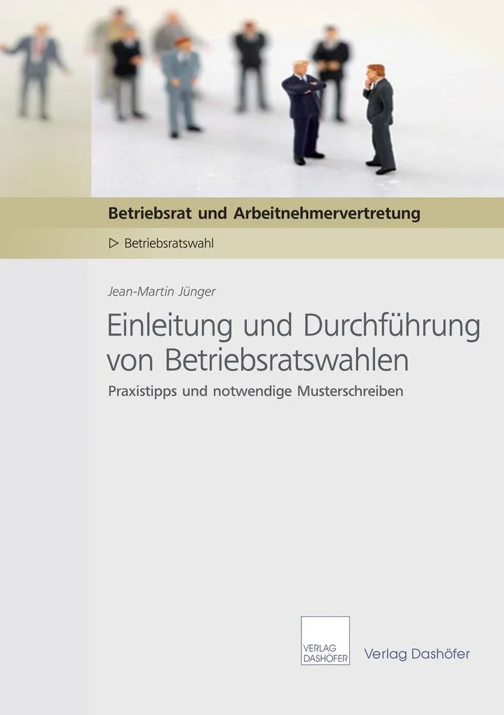 Einleitung und Durchführung von Betriebsratswahlen - Download PDF: eBook von Jean-Martin Jünger