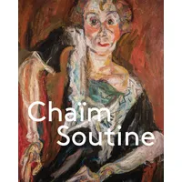 Hatje Cantz Chaïm Soutine: Against the Current