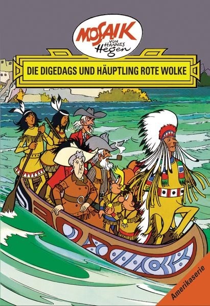 Mosaik von Hannes Hegen: Die Digedags und Häuptling Rote Wolke, Bd. 6