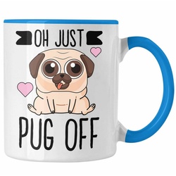 Trendation Tasse Trendation – Oh Just Pug Off Lustige Tasse für Hundeliebhaber Kaffeetasse mit Sprüchen für Frauen Kollegin blau