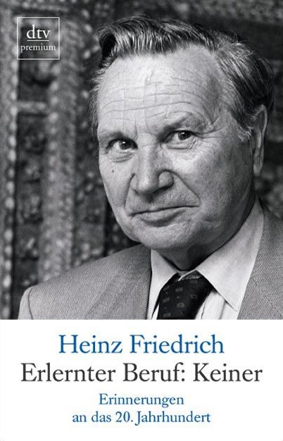 Erlernter Beruf: Keiner - Heinz Friedrich  Taschenbuch