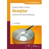Deutscher Apotheker Verlag Rezeptur für die Kitteltasche: von Claudia Peuke/ Martina Dreeke-Ehrlich