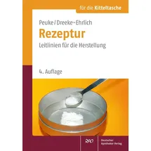 Deutscher Apotheker Verlag Rezeptur für die Kitteltasche: von Claudia Peuke/ Martina Dreeke-Ehrlich