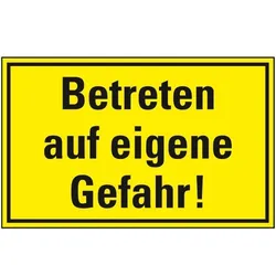 Schild I Hinweisschild Betreten auf eigene Gefahr!, Kunststoff, 400x300mm