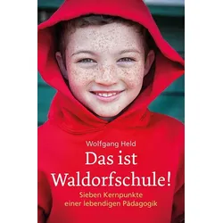 Das ist Waldorfschule!