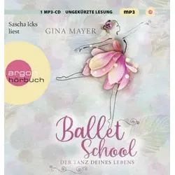 Ballet School - Der Tanz deines Lebens, 1 Audio-CD, 1 MP3