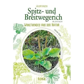 tosa GmbH Spitz- und Breitwegerich: Wohltuendes aus der Natur