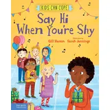 Free Spirit Publishing Say Hi When You’re Shy (Kids Can Cope)