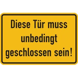 Türschild, Diese Tür muss unbedingt geschlossen sein!, 200 x 300 mm, Aluminium - 300x200x0.45 mm Aluminium geprägt