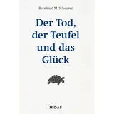 Midas Management Der Tod, der Teufel und das Glück