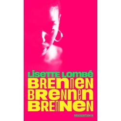 Brennen. Brennen. Brennen