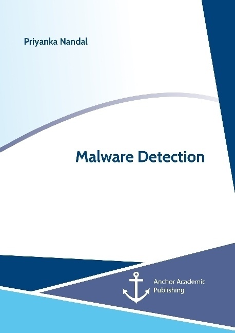 Malware Detection - Priyanka Nandal  Kartoniert (TB)