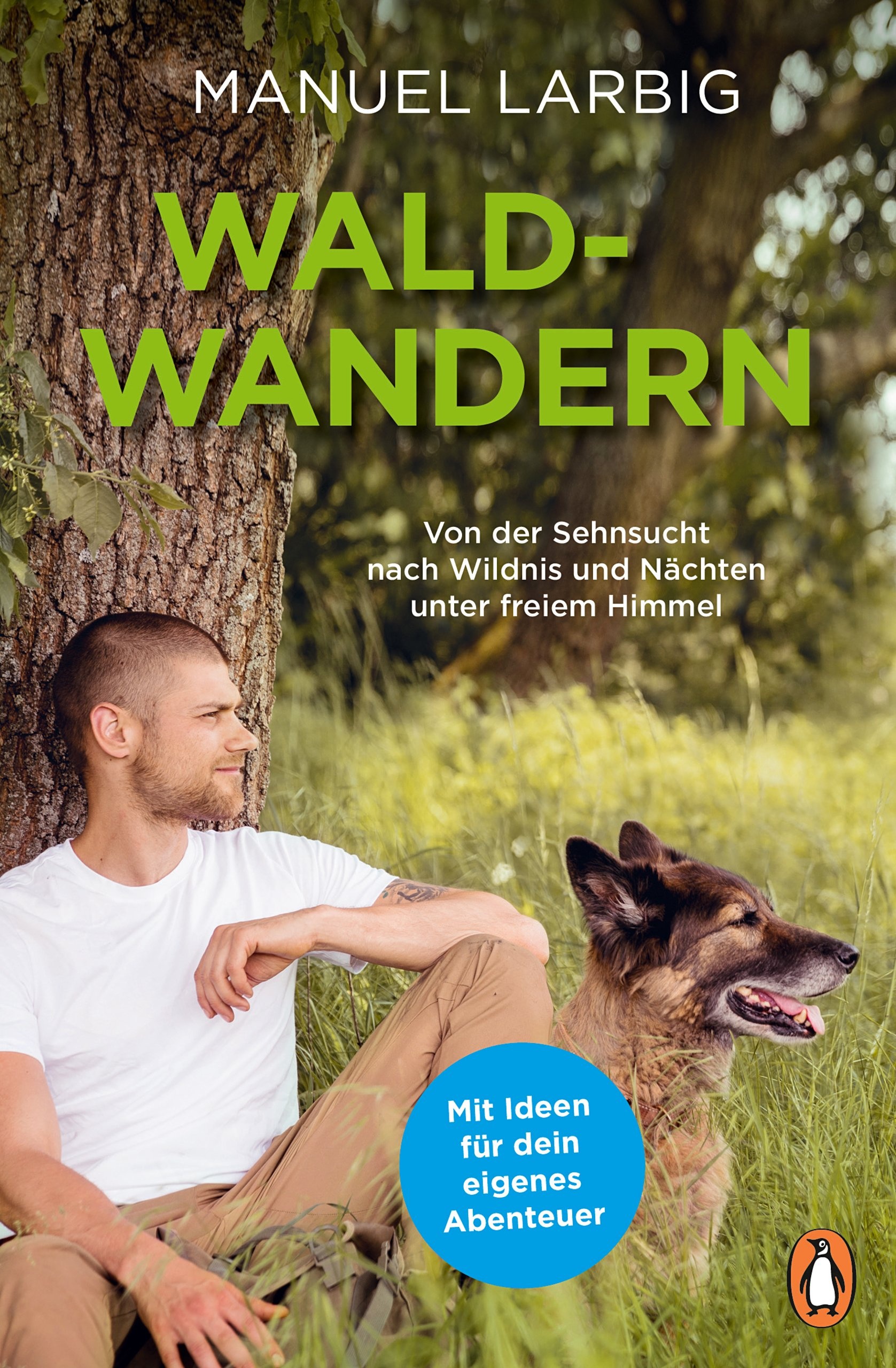 Waldwandern – Von der Sehnsucht nach Wildnis und Nächten unter freiem Himmel