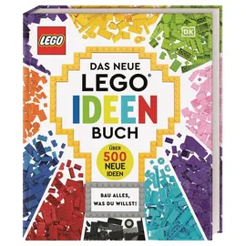 Dorling Kindersley Verlag Das neue LEGO® Ideen Buch von Catherine Saunders/ Julia March, Simon Hugo, Tori Kosara