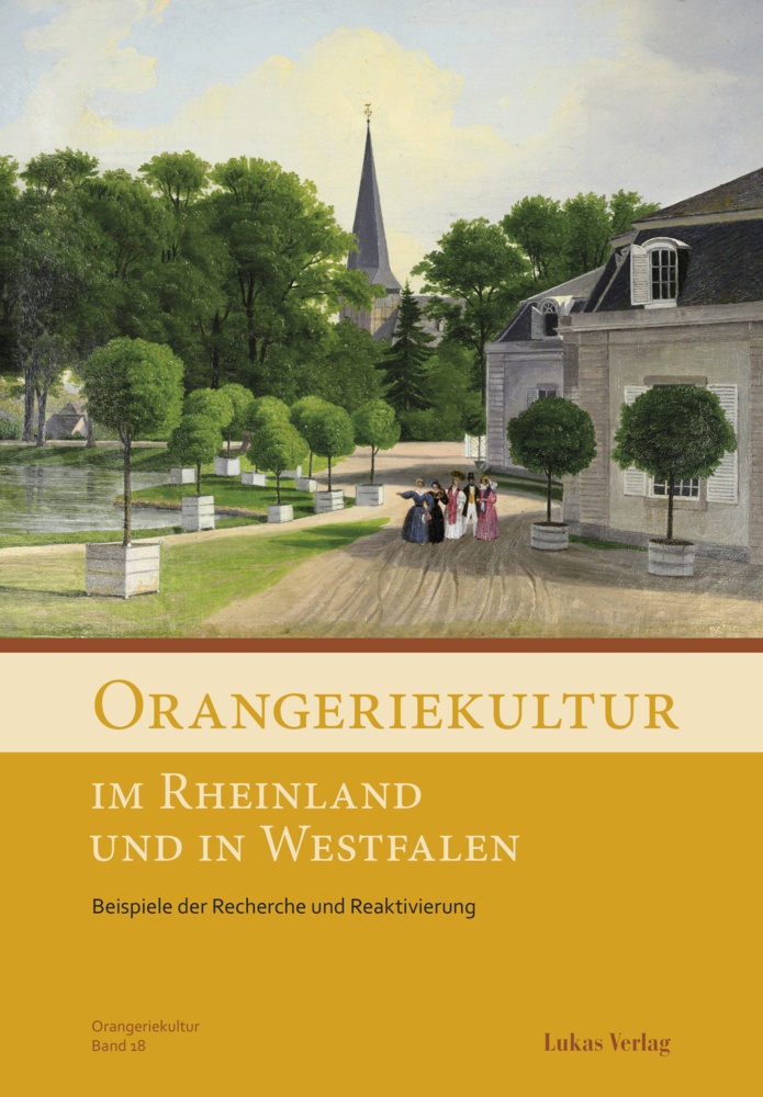 Orangeriekultur Im Rheinland Und In Westfalen - Arbeitskreis Orangerien in Deutschland e.V.  Kartoniert (TB)