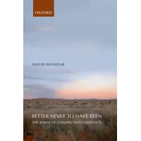 Oxford University Press Better Never To Have Been