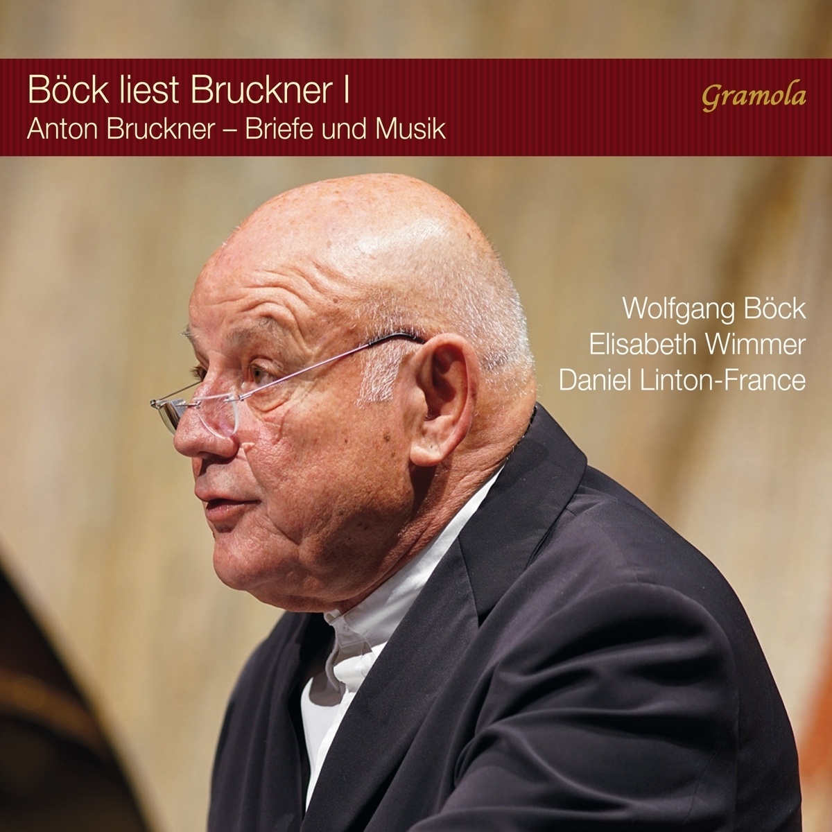 Böck Liest Bruckner I - Wolfgang Böck  Elisabeth Wimmer  Daniel LintonFrance. (CD)