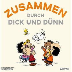 Peanuts Geschenkbuch: Zusammen durch dick und dünn