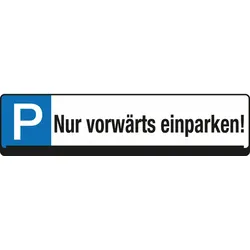 Eichner Parkplatzschild 9219-00279 Nur vorwärts einparken