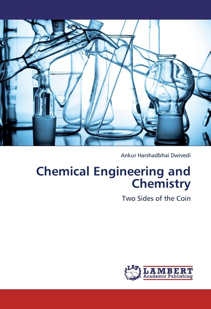 Chemical Engineering and Chemistry: Buch von Ankur Harshadbhai Dwivedi