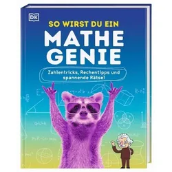 DORLING KINDERSLEY 467/04537 So wirst du ein Mathe-Genie