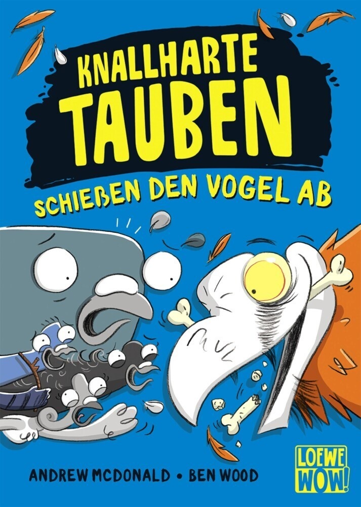 Knallharte Tauben Schießen Den Vogel Ab / Knallharte Tauben Bd.3 - Andrew Mcdonald  Gebunden