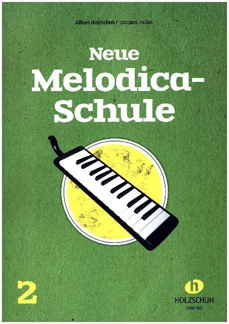 Neue Melodica-Schule.Bd.2 - Alfons Holzschuh  Jaques Huber  Geheftet