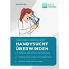 Handysucht überwinden