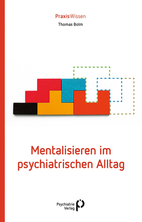 Mentalisieren Im Psychiatrischen Alltag - Thomas Bolm  Kartoniert (TB)
