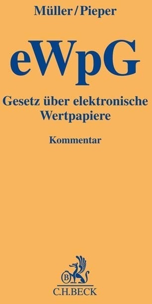 Gelbe Erläuterungsbücher / Gesetz Über Elektronische Wertpapiere (Ewpg) - Gesetz über elektronische Wertpapiere (eWpG)  Leinen