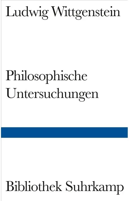 Philosophische Untersuchungen - Ludwig Wittgenstein  Gebunden