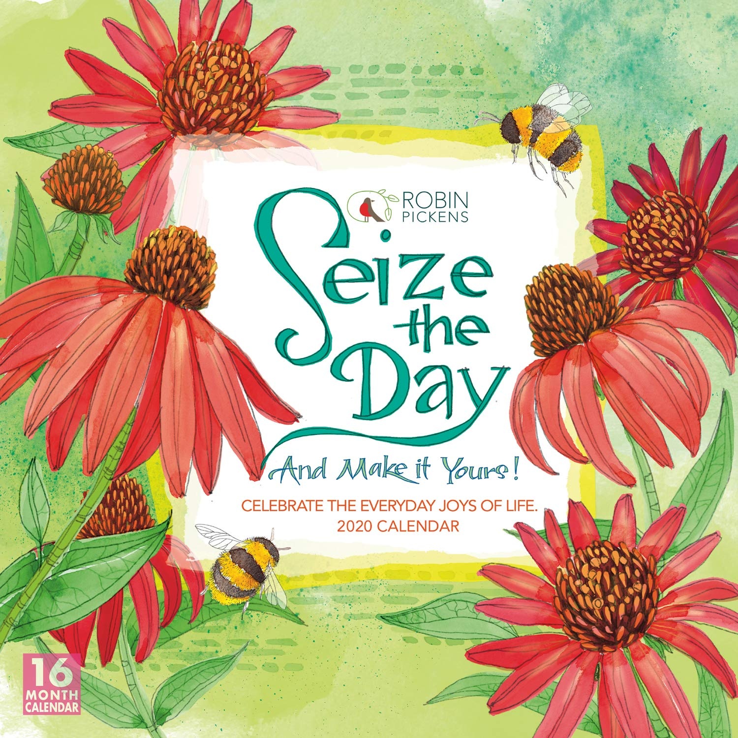 Seize the Day and Make It Yours 2020 Calendar: Celebrate the Everyday Joys of Life