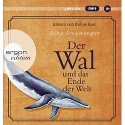 Der Wal und das Ende der Welt, 2 Audio-CD, 2 MP3