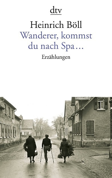 Wanderer  Kommst Du Nach Spa . . . - Heinrich Böll  Taschenbuch