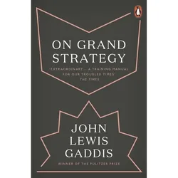 On Grand Strategy - John Lewis Gaddis  Kartoniert (TB)