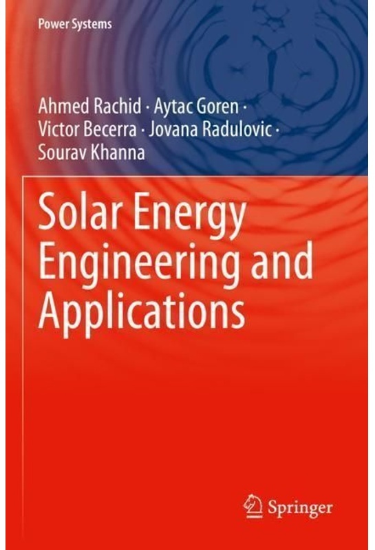 Solar Energy Engineering And Applications - Ahmed Rachid  Aytac Goren  Victor Becerra  Jovana Radulovic  Sourav Khanna  Kartoniert (TB)