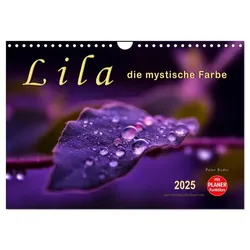 Lila - die mystische Farbe (Wandkalender 2025 DIN A4 quer), CALVENDO Monatskalender