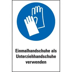 Aufkleber I Gebots-Kombischild Einmalhandschuhe als Unterziehhandschuhe..., Folie, 200x300mm