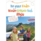 Bruckmann Verlag Das große Kinder-Wander-Erlebnis-Buch Allgäu