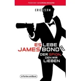In Farbe und Bunt Verlag Es lebe James Bond 007:
