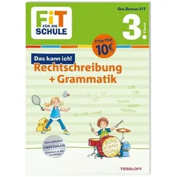 TESSLOFF 378862338 FiT FÜR DIE SCHULE. Das kann ich! Rechtschreibung + Grammatik 3. Klasse