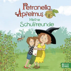Baumhaus Medien Petronella Apfelmus - Meine Schulfreunde