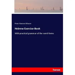 Hebrew Exercise-Book - Peter Hamnet Mason  Kartoniert (TB)