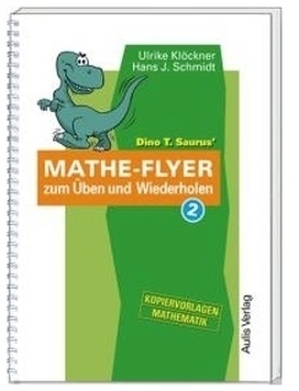 Dino T. Saurus' Mathe-Flyer Zum Üben Und Wiederholen - Ulrike Klöckner  Hans J. Schmidt  Kartoniert (TB)
