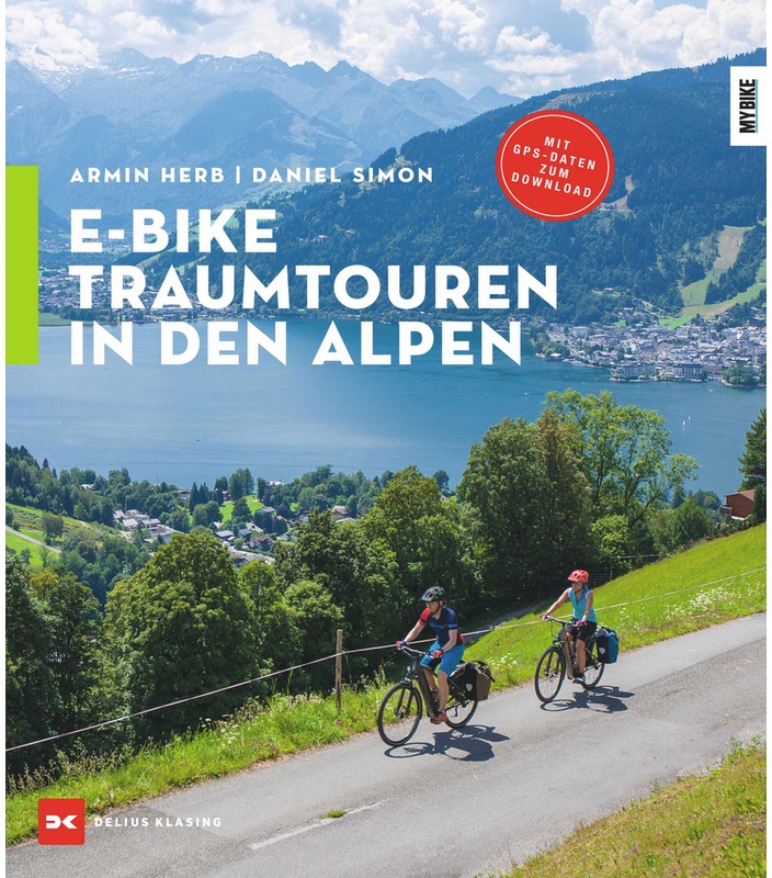 E-Bike-Traumtouren In Den Alpen - Armin Herb  Daniel Simon  Kartoniert (TB)